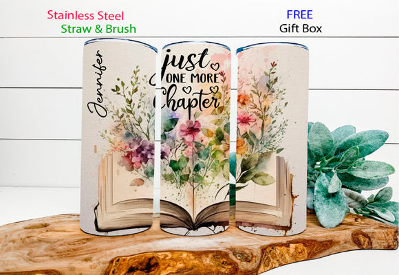 Tumbler - Book lover personalized tumbler Just one more chapter cup